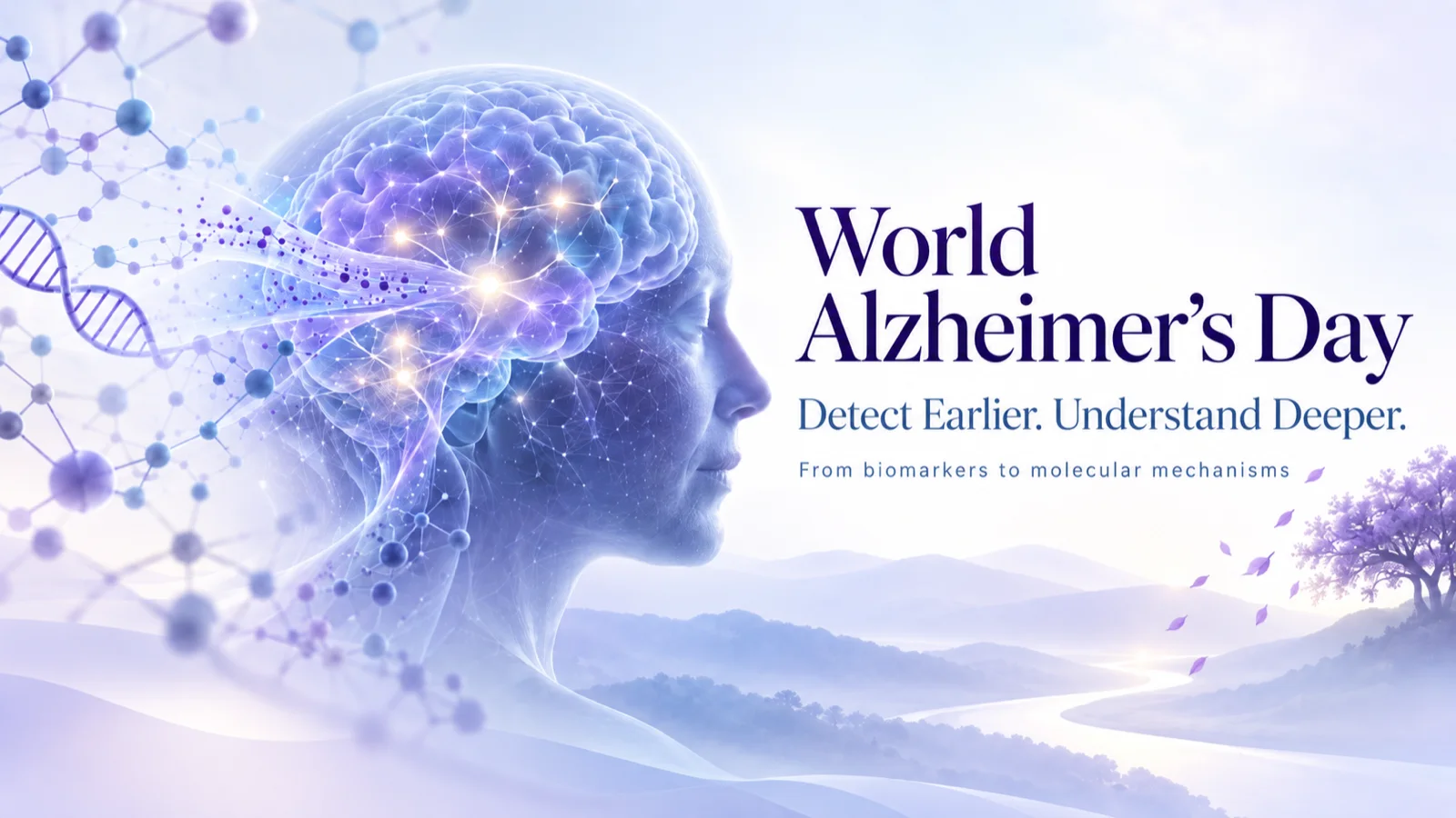 Alzheimer's Disease: From Earlier Diagnosis to Deeper Molecular Understanding World Alzheimer’s Day. Detect earlier, understand deeper: from biomarkers to molecular mechanisms.